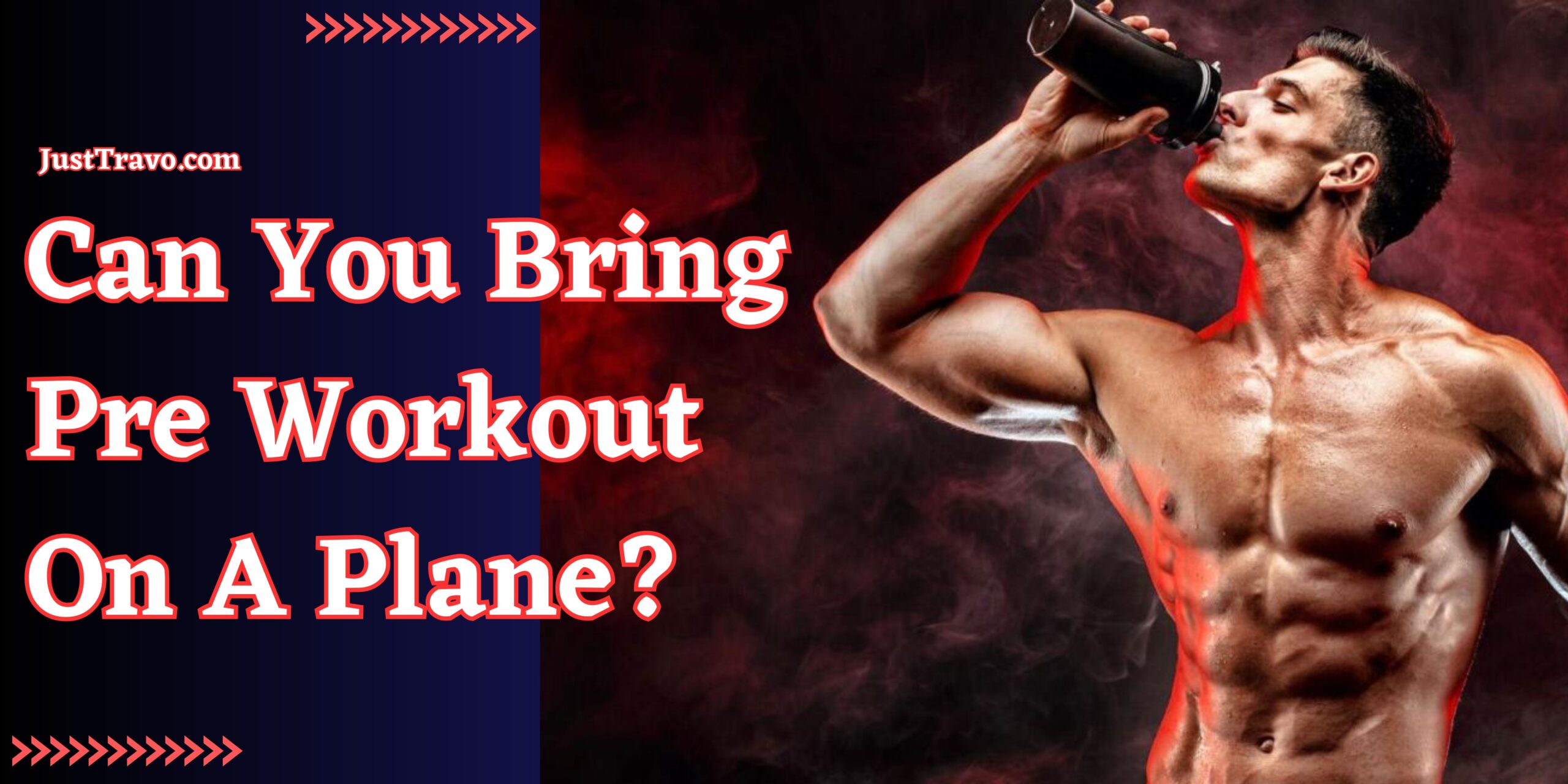 Can you Bring Preworkout on a Plane?