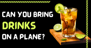 Can You Bring Drinks On A Plane