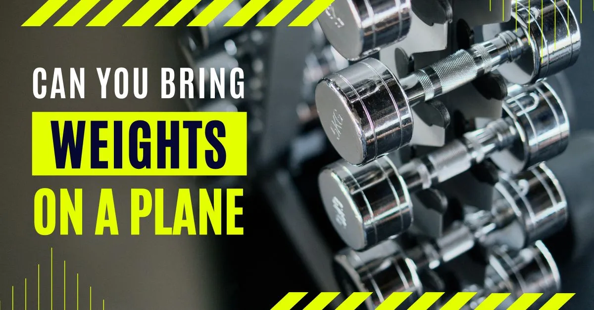 Can You Bring Weights On A Plane?